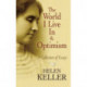 The World I Live In and Optimism: A Collection of Essays