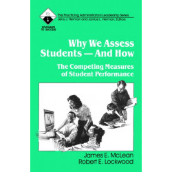 Why We Assess Students -- And How: The Competing Measures of Student Performance