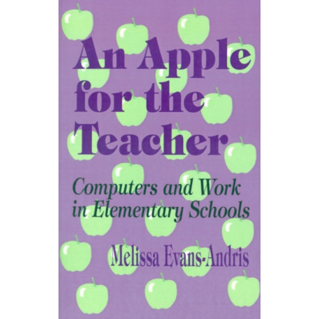 An Apple for the Teacher: Computers and Work in Elementary Schools