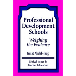 Professional Development Schools: Weighing the Evidence
