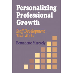 Personalizing Professional Growth: Staff Development That Works