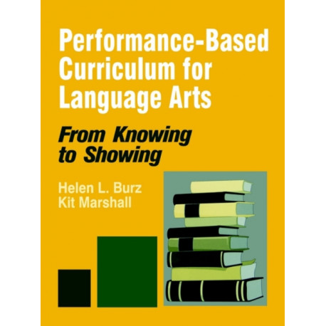 Performance-Based Curriculum for Language Arts: From Knowing to Showing