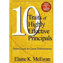 Ten Traits of Highly Effective Principals: From Good to Great Performance