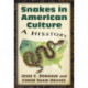 Snakes in American Culture: A Hisstory