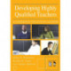 Developing Highly Qualified Teachers: A Handbook for School Leaders