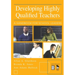 Developing Highly Qualified Teachers: A Handbook for School Leaders