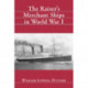 The Kaiser's Merchant Ships in World War I