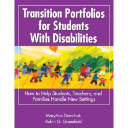Transition Portfolios for Students With Disabilities: How to Help Students, Teachers, and Families Handle New Settings