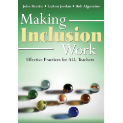Making Inclusion Work: Effective Practices for All Teachers