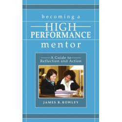 Becoming a High-Performance Mentor: A Guide to Reflection and Action