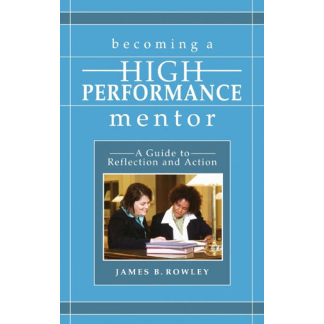 Becoming a High-Performance Mentor: A Guide to Reflection and Action