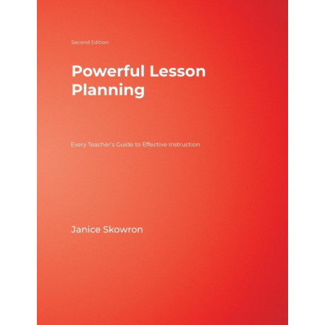 Powerful Lesson Planning: Every Teacher’s Guide to Effective Instruction