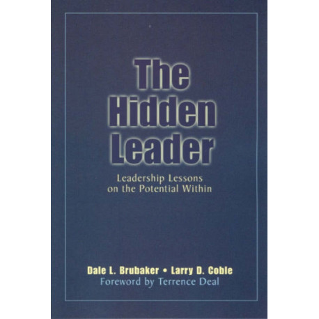 The Hidden Leader: Leadership Lessons on the Potential Within
