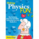Making Physics Fun: Key Concepts, Classroom Activities, and Everyday Examples, Grades K-8