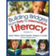 Building Bridges From Early to Intermediate Literacy, Grades 2-4