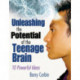 Unleashing the Potential of the Teenage Brain: Ten Powerful Ideas