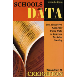 Schools and Data: The Educator's Guide for Using Data to Improve Decision Making