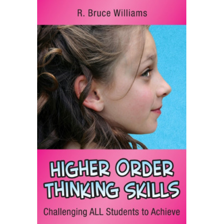 Higher Order Thinking Skills: Challenging All Students to Achieve