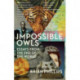 Impossible Owls: Essays from the Ends of the World