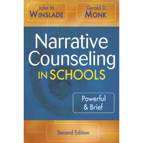 Narrative Counseling in Schools: Powerful & Brief