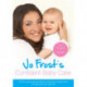 Jo Frost's Confident Baby Care: Everything You Need To Know For The First Year From UK's Most Trusted Nanny