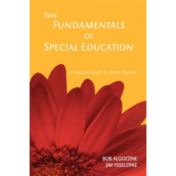 The Fundamentals of Special Education: A Practical Guide for Every Teacher