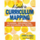 A Guide to Curriculum Mapping: Planning, Implementing, and Sustaining the Process