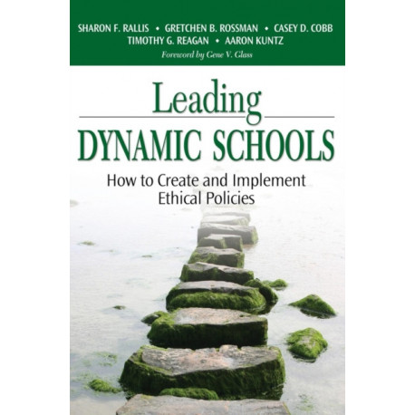 Leading Dynamic Schools: How to Create and Implement Ethical Policies