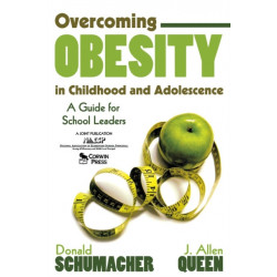 Overcoming Obesity in Childhood and Adolescence: A Guide for School Leaders
