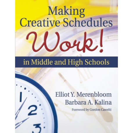 Making Creative Schedules Work in Middle and High Schools