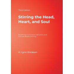 Stirring the Head, Heart, and Soul: Redefining Curriculum, Instruction, and Concept-Based Learning