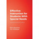 Effective Instruction for Students With Special Needs: A Practical Guide for Every Teacher