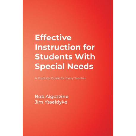 Effective Instruction for Students With Special Needs: A Practical Guide for Every Teacher