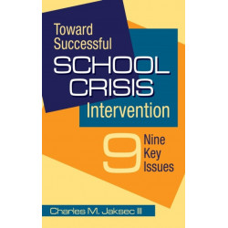 Toward Successful School Crisis Intervention: 9 Key Issues