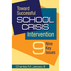 Toward Successful School Crisis Intervention: 9 Key Issues