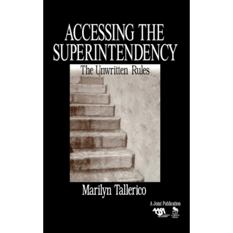 Accessing the Superintendency: The Unwritten Rules