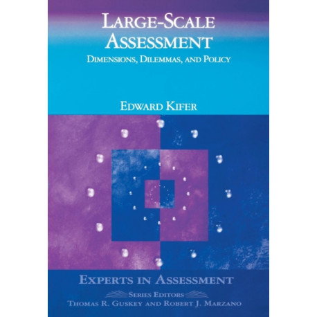 Large-Scale Assessment: Dimensions, Dilemmas, and Policy