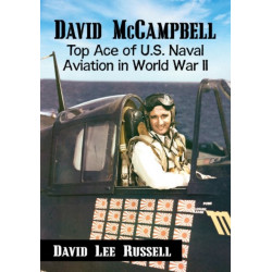 David McCampbell: Top Ace of U.S. Naval Aviation in World War II