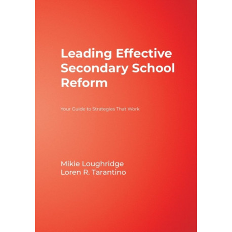 Leading Effective Secondary School Reform: Your Guide to Strategies That Work
