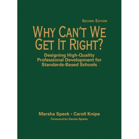 Why Can't We Get It Right?: Designing High-Quality Professional Development for Standards-Based Schools