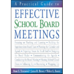 A Practical Guide to Effective School Board Meetings
