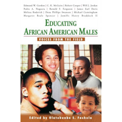 Educating African American Males: Voices From the Field