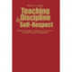 Teaching Discipline & Self-Respect: Effective Strategies, Anecdotes, and Lessons for Successful Classroom Management