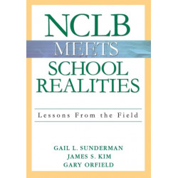 NCLB Meets School Realities: Lessons From the Field