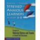 Reaching and Teaching Stressed and Anxious Learners in Grades 4-8: Strategies for Relieving Distress and Trauma in Schools and Classrooms