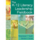 The K-12 Literacy Leadership Fieldbook