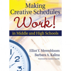 Making Creative Schedules Work in Middle and High Schools
