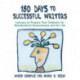 180 Days to Successful Writers: Lessons to Prepare Your Students for Standardized Assessments and for Life