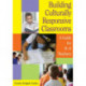 Building Culturally Responsive Classrooms: A Guide for K-6 Teachers