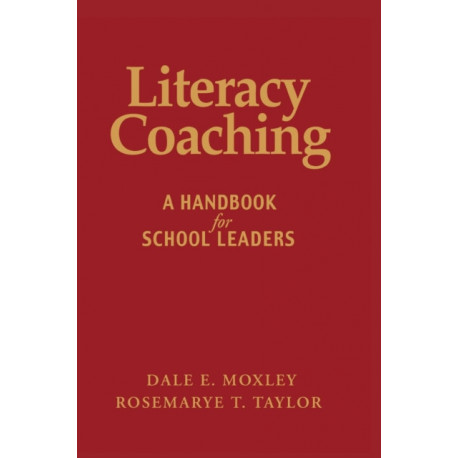 Literacy Coaching: A Handbook for School Leaders